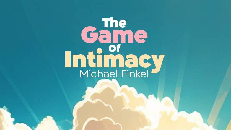 The Game of Intimacy | Michael Finkel