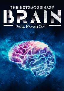 The Extraordinary Brain | A master class with Prof. Moran Cerf